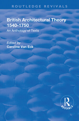 British Architectural Theory 15401750 An Anthology Of Texts Christy Anderson