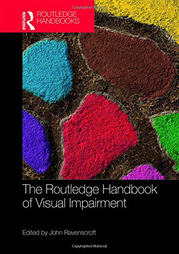 The Routledge Handbook Of Visual Impairment Routledge International Handbooks 1st Edition John Ravenscroft