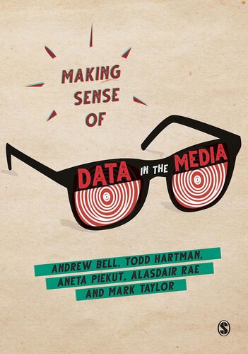 Making Sense Of Data In The Media Andrew Bell Todd Hartman Aneta Piekut