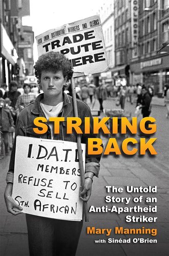 Mary Manning Story The Strike Against Apartheid Mary Obrien Sinead Manning