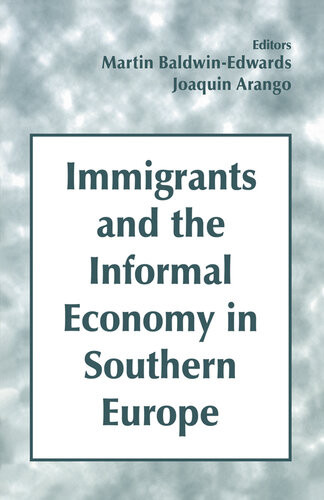 Immigrants And The Informal Economy In Southern Europe Joaquin Arango Martin Baldwinedwards