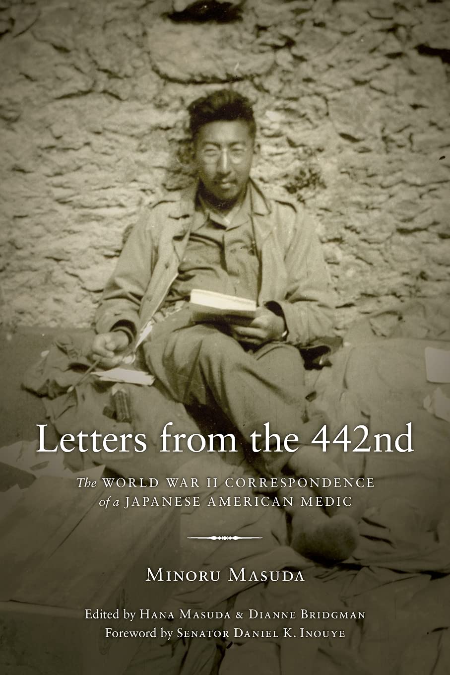 Letters From The 442nd The World War Ii Correspondence Of A Japanese American Medic Minoru Masuda
