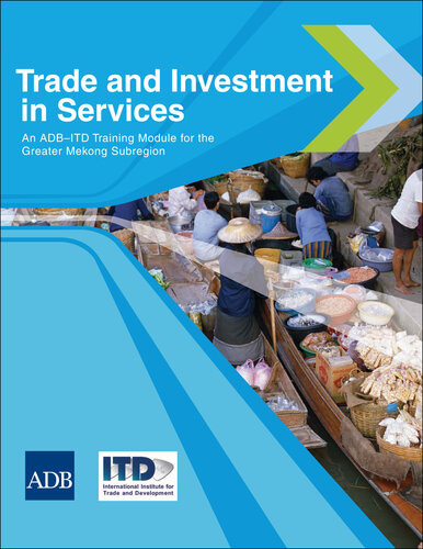 Trade And Investment In Services An Adbitd Training Module For The Greater Mekong Subregion Pierre Sauv