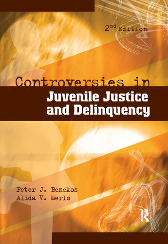 Controversies In Juvenile Justice And Delinquency Peter J Benekos Alida V Merlo