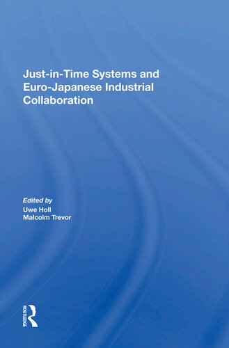 Just In Time Systems And Eurojapanese Industrial Collaboration Malcolm Trevor