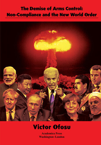 The Demise Of Arms Control Victor Ofosu