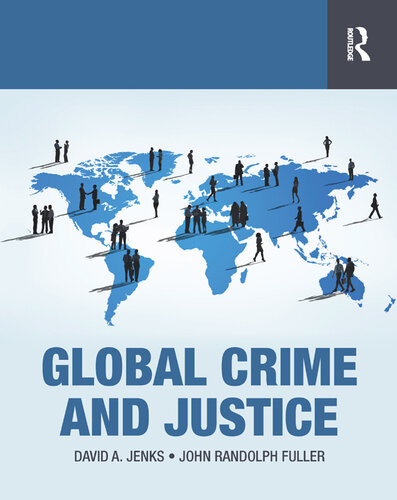 Global Crime And Justice David A Jenks John Randolph Fuller