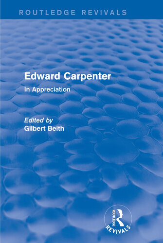 Edward Carpenter Routledge Revivals In Appreciation Gilbert Beith