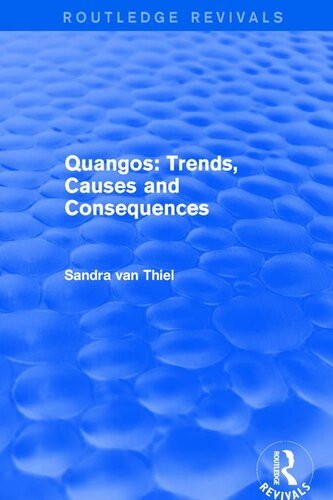 Quangos Trends Causes And Consequences Sandra Van Thiel