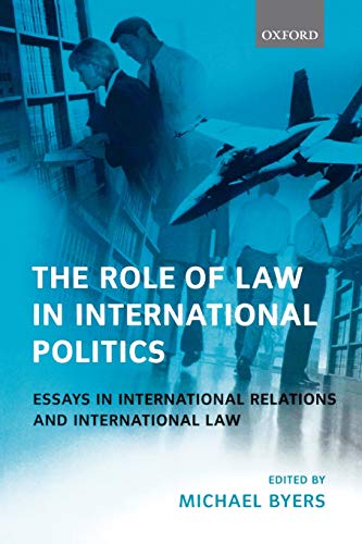 The Role Of Law In International Politics Essays In International Relations And International Law Online Luc Reydams