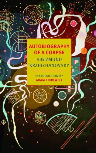 Autobiography Of A Corpse New York Review Books Classics Sigizmund Krzhizhanovsky