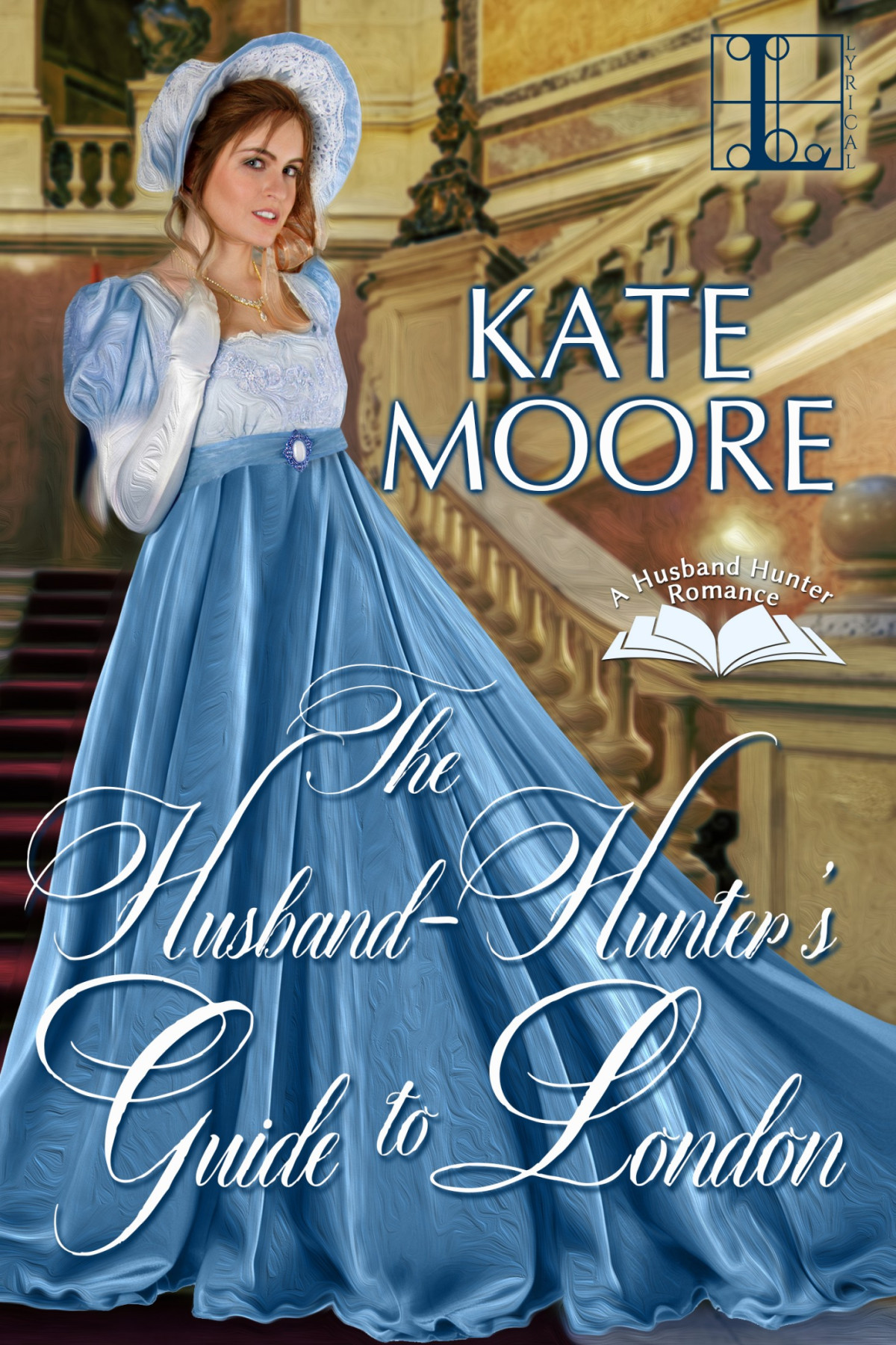 The Husband Hunters Guide To London Kate Moore