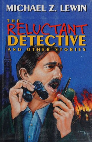 The Reluctant Detective Michael Z Lewin