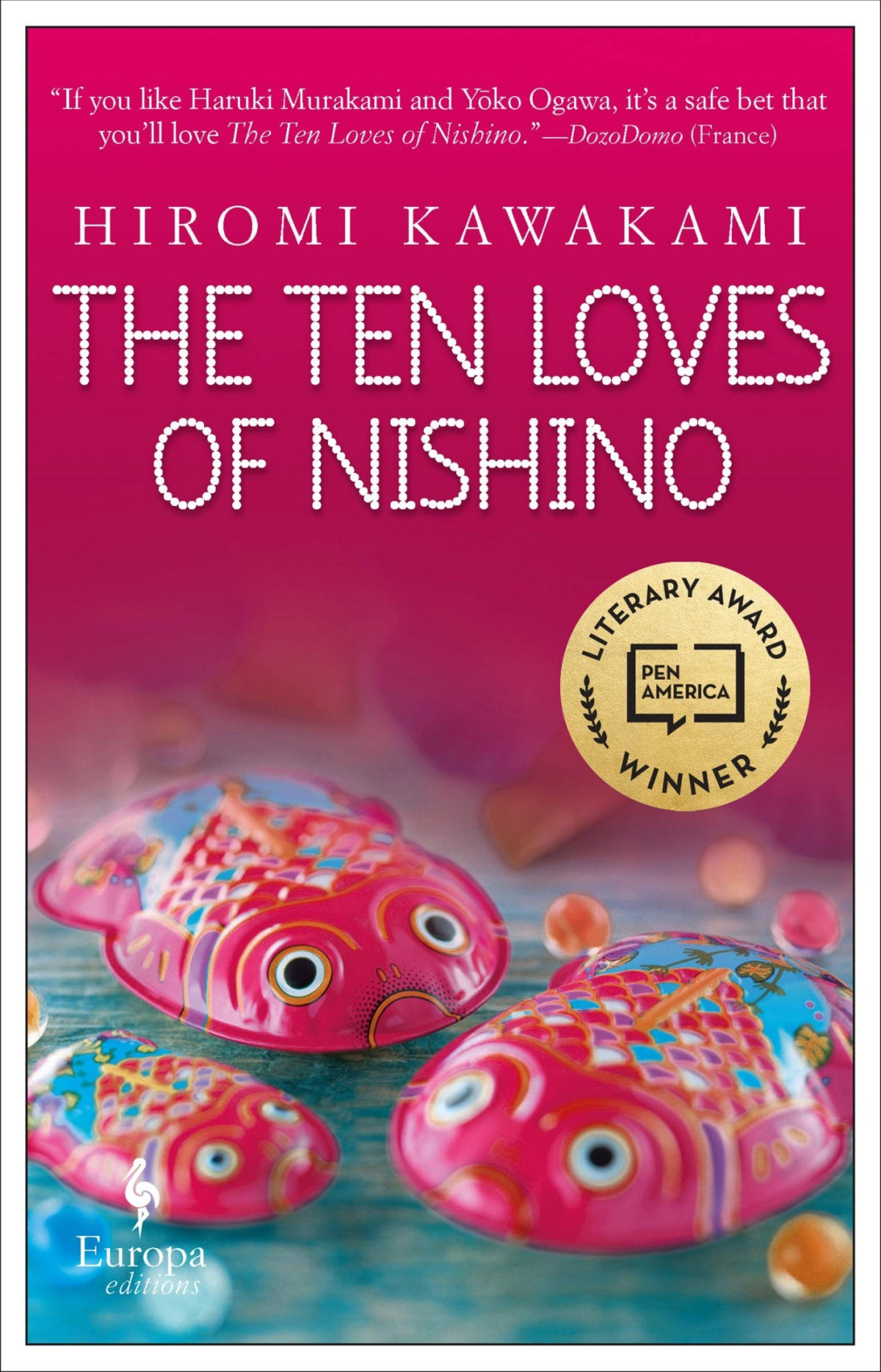 The Ten Loves Of Nishino Nishino Yukihiko No Koi To Boken Hiromi Kawakami
