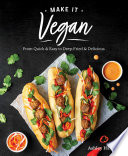 Make It Vegan From Quick Easy To Deepfried Delicious Ashley Hankins