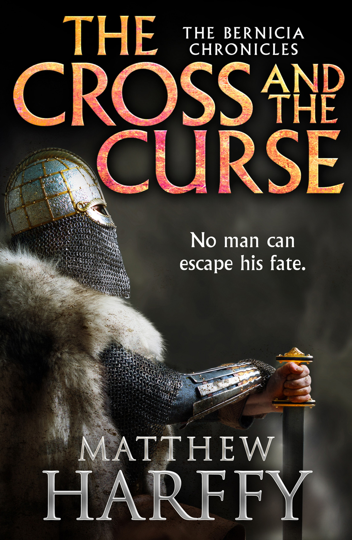 The Cross And The Curse The Bernicia Chronicles Book 2 Matthew Harffy