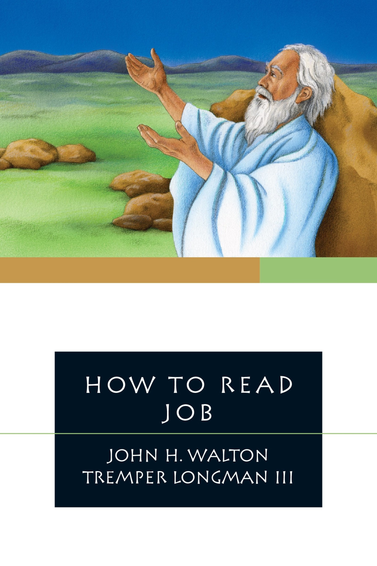 How To Read Job John H Walton Tremper Longman Iii