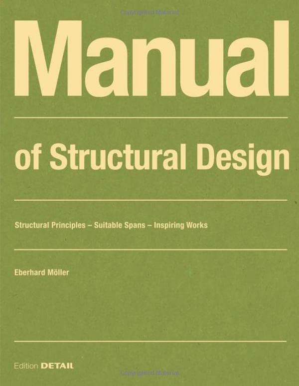 Manual Of Structural Design Structural Principles Suitable Spans Inspiring Works Eberhard Mller