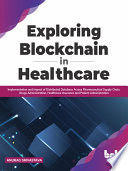 Exploring Blockchain In Healthcare Implementation And Impact Of Distributed Database Across Pharmaceutical Supply Chain Anurag Srivastava