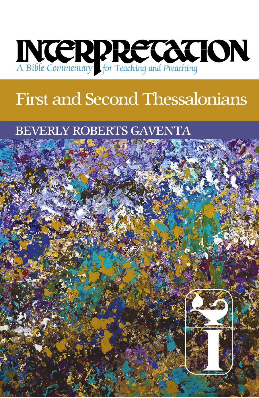 First And Second Thessalonians Beverly Roberts Gaventa