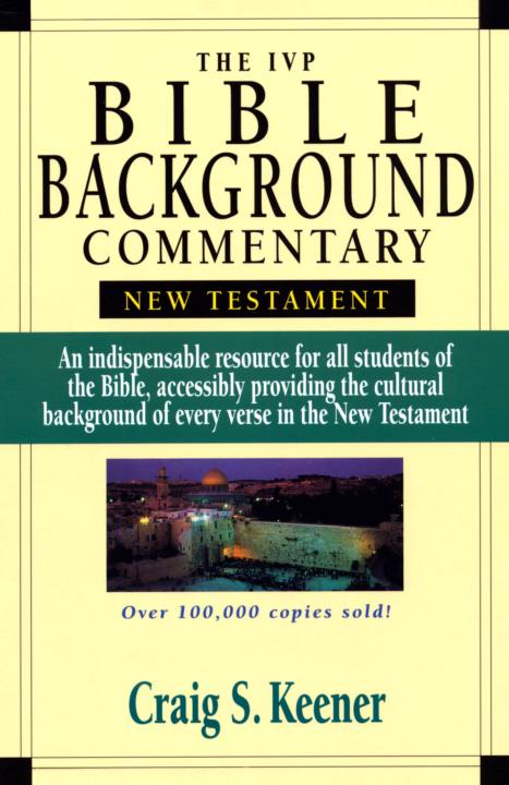 The Ivp Bible Background Commentary New Testament Craig S Keener