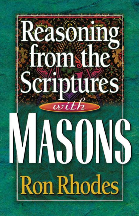 Reasoning From The Scriptures With Masons Ron Rhodes