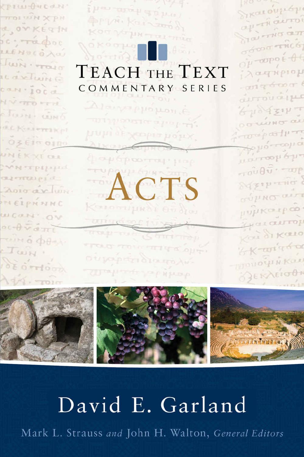 Acts Teach The Text Commentary David E Garland