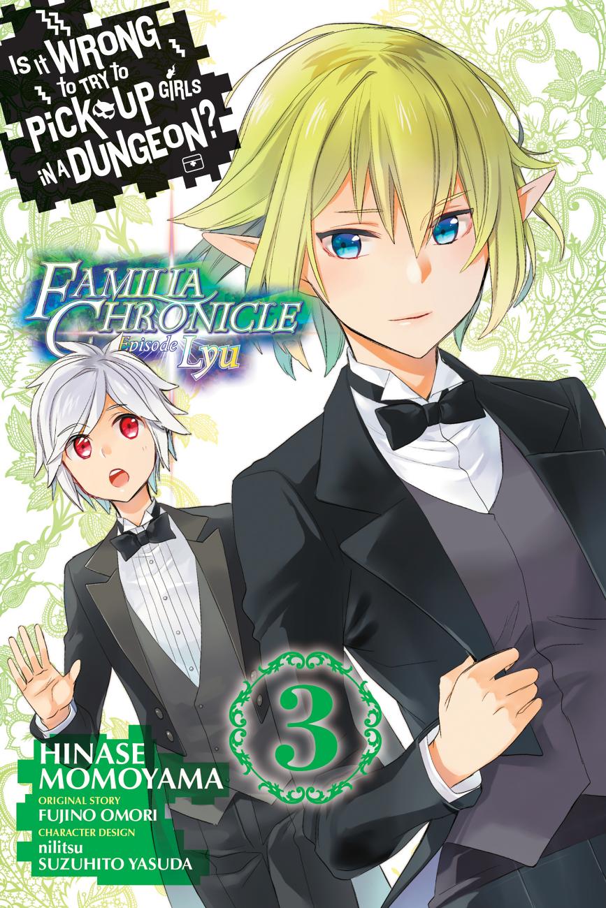 Is It Wrong To Try To Pick Up Girls In A Dungeon Familia Chronicle 03 Episode Lyu Fujino Omor Hinase Momoyama