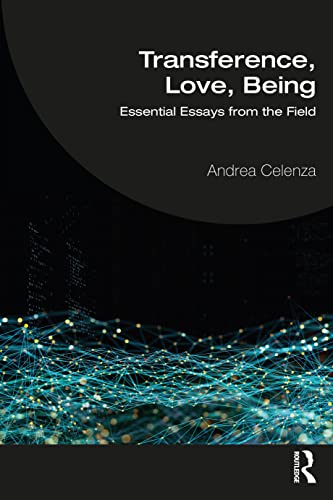 Transference Love Being Essential Essays From The Field Andrea Celenza