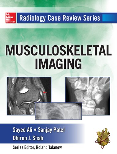 Radiology Case Review Series Msk Imaging Sanjay Patel