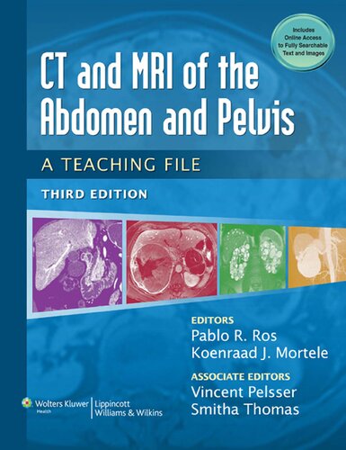 Ct Mri Of The Abdomen And Pelvis A Teaching File Lww Teaching File Series 3rd Edition Pablo R Ros Editor