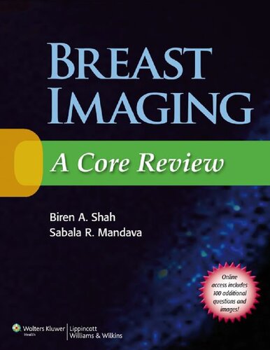 Breast Imaging A Core Review 1st Edition Biren A Shah