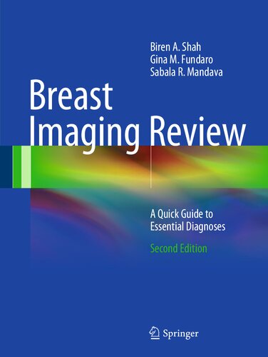 Breast Imaging Review 2nd Ed 2015 Biren A Shah Gina M Fundaro