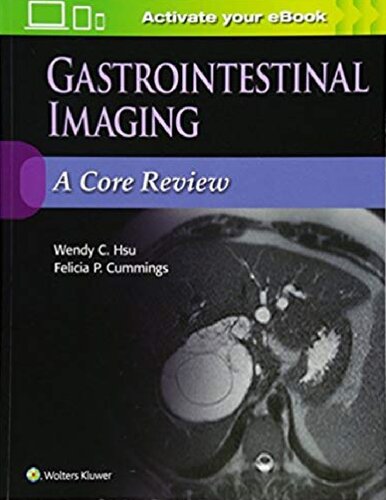 Gastrointestinal Imaging A Core Review 1st Edition Wendy C Hsu Md