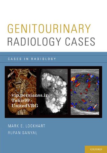 Genitourinary Radiology Cases Cases In Radiology 1st Edition Mark E Lockhart Editor