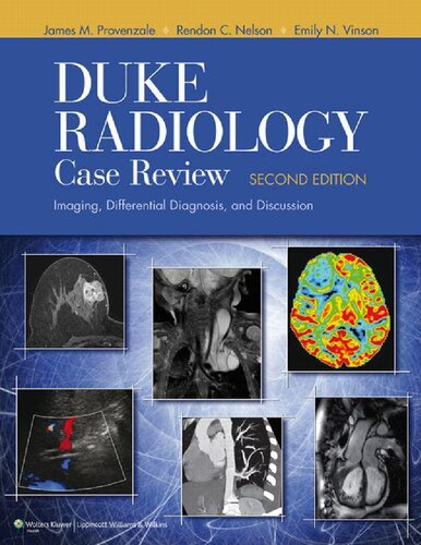 Duke Radiology Case Review Imaging Differential Diagnosis And Discussion 2nd Edition James M Provenzale Md