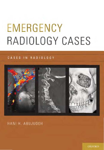 Emergency Radiology Cases Cases In Radiology 1st Edition Hani H Abujudeh Editor