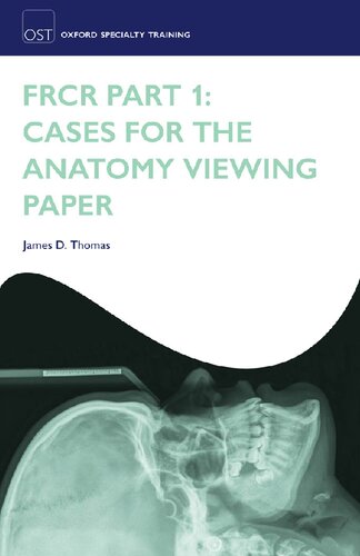 Frcr Part 1 Cases For The Anatomy Viewing Paper 1st Edition James D Thomas