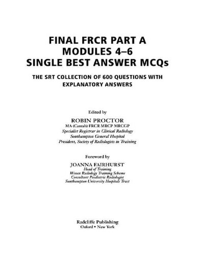 Final Frcr Part A Modules 46 Single Best Answer Mcqs The Srt Collection Of 600 Questions With Explanatory Answers Masterpass 1st Edition Robin Proctor Editor