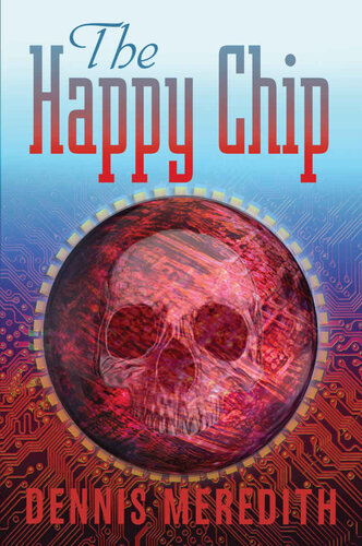 The Happy Chip Dennis Meredith