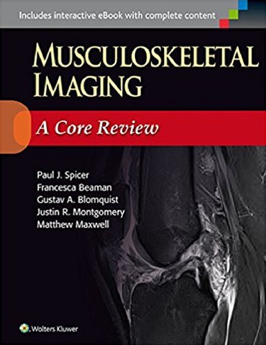 Musculoskeletal Imaging A Core Review 1st Edition Paul Spicer