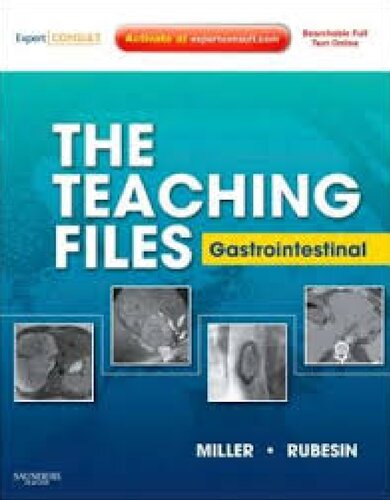The Teaching Files Gastrointestinal Expert Consult Online And Print Teaching Files In Radiology 1st Edition Frank H Miller Md Facr Fsar Fsabi