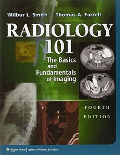 Radiology 101 The Basics Fundamentals Of Imaging 4th Edition Wilbur L Smith Md
