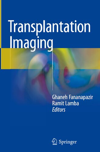 Transplantation Imaging 1st Ed 2018 Ghaneh Fananapazir Editor