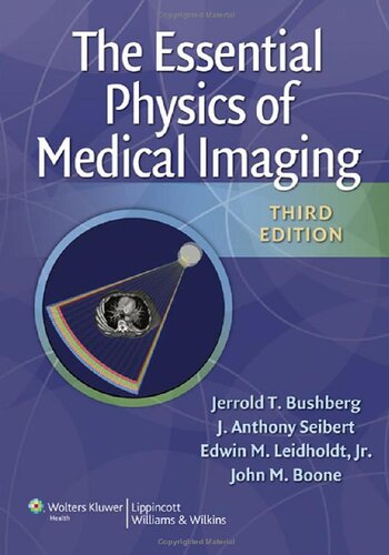 The Essential Physics Of Medical Imaging Third North American Jerrold T Bushberg John M Boone