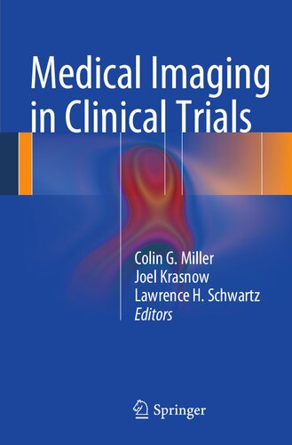 Medical Imaging In Clinical Trials 2014th Edition Colin G Miller Editor
