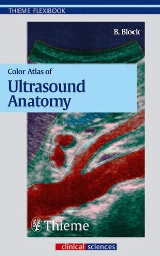 Color Atlas Of Ultrasound Anatomy Flexibook 1st Edition Berthold Block