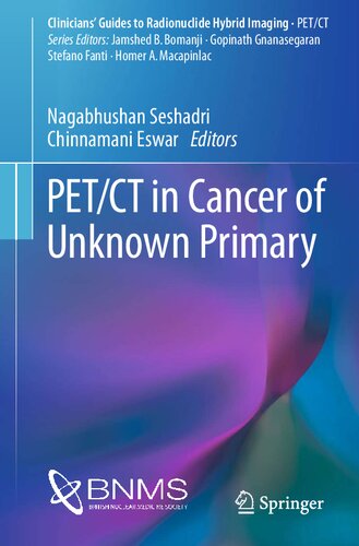 Petct In Cancer Of Unknown Primary Clinicians Guides To Radionuclide Hybrid Imaging 1st Ed 2017 Nagabhushan Seshadri Editor