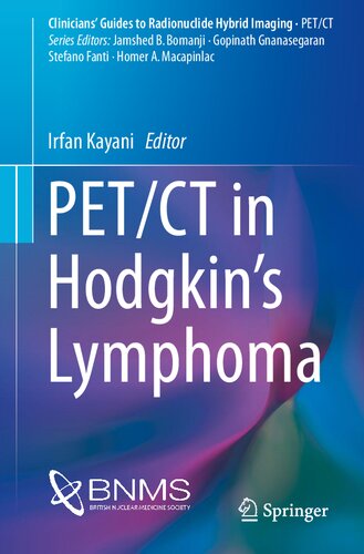 Petct In Hodgkins Lymphoma Clinicians Guides To Radionuclide Hybrid Imaging 1st Ed 2017 Irfan Kayani Editor