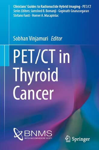 Petct In Thyroid Cancer Clinicians Guides To Radionuclide Hybrid Imaging 1st Ed 2018 Sobhan Vinjamuri Editor